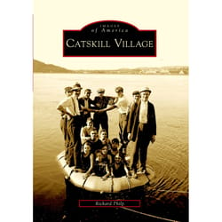 Arcadia Publishing Catskill Village History Book