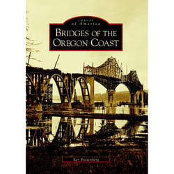 Arcadia Publishing Bridges Of The Oregon Coast History Book