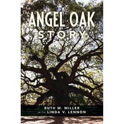 Arcadia Publishing Angel Oak Story History Book