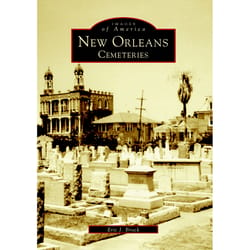 Arcadia Publishing New Orleans Cemeteries History Book