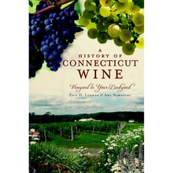 Arcadia Publishing A History of Connecticut Wine History Book