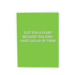 Chive Blank Greeting Card Got You a Plant Because You Only Have Like 60 of Them