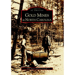 Arcadia Publishing Gold Mines In North Carolina History Book