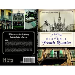 Arcadia Publishing A Guide To The Historic French Quarter History Book