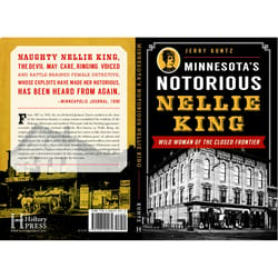 Arcadia Publishing Minnesota's Notorious Nellie King History Book