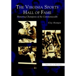 Arcadia Publishing The Virginia Sports Hall Of Fame History Book