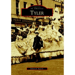 Arcadia Publishing Tyler History Book