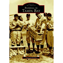 Arcadia Publishing Baseball In Tampa Bay History Book