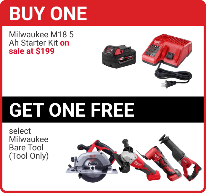Buy One Milwaukee M18 5 Ah Starter Kit on sale at $199, Get One Free select Milwaukee Bare Tool (Tool Only)