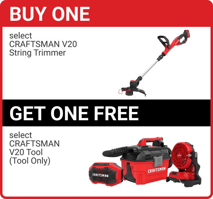 Buy One select Craftsman V20 String Trimmer, Get One Free select Craftsman V20 Tool (Tool Only)