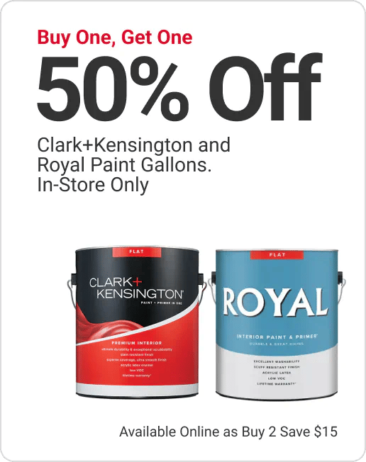 Buy One, Get One 50% Off Clark+Kensington Royal Paint Gallons. In-store Only.