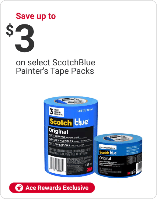 Ace Rewards Members Save up to $3 on select ScotchBlue Painter's Tape Packs