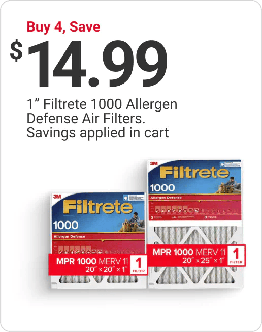 Buy 4, Save $14.99 1" Filtrete 1000 Allergen Defense Air Filters. Savings applied in cart
