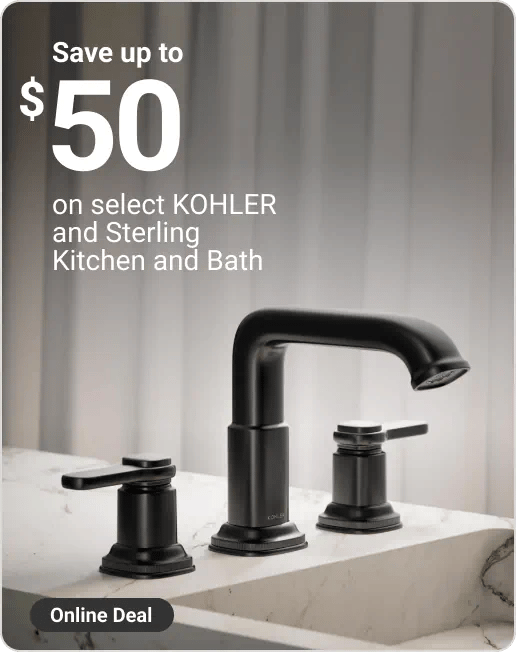 Online Only Save up to $50 on select KOHLER and Sterling Kitchen and Bath