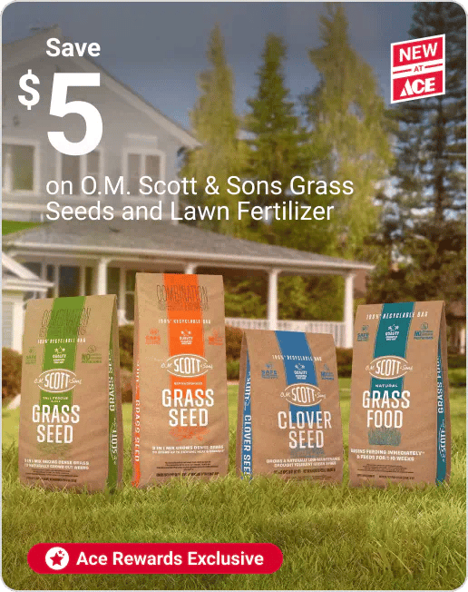 Ace Rewards Members Save $5 on O.M. Scott & Sons Grass Seeds and Lawn Fertilizer