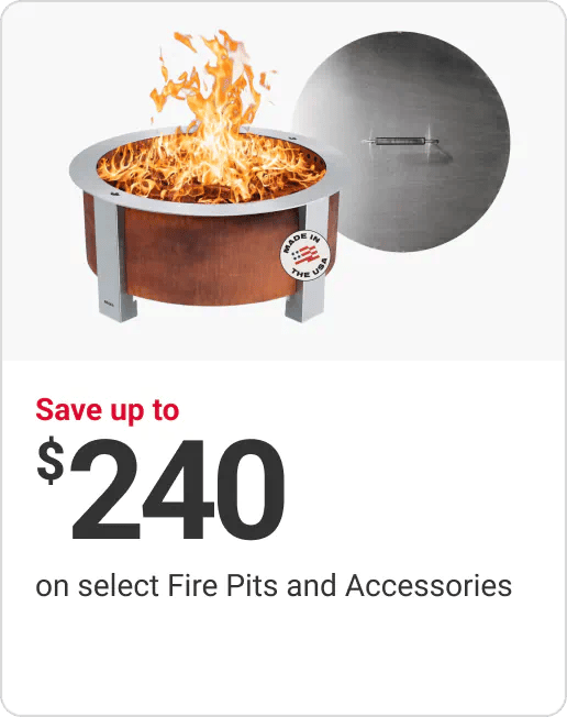 Save up to $240 on select Fire Pits and Accessories