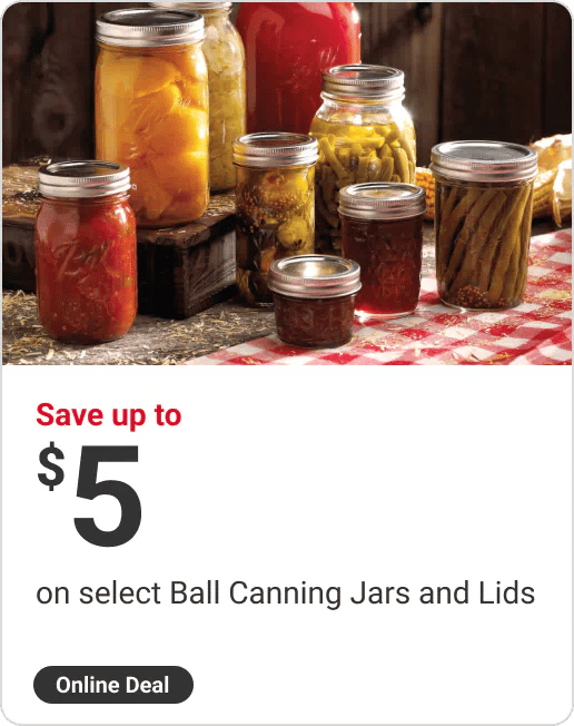 Online Deal - Save up to $5 on select Ball Canning Jars and Lids