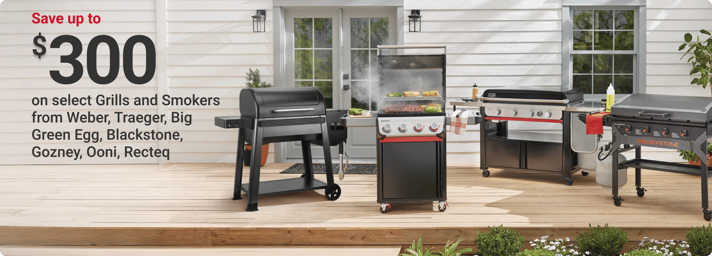 Save up to $300 on Select Grills and Smokers
