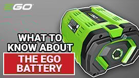 What To Know About EGO Power+ Battery
