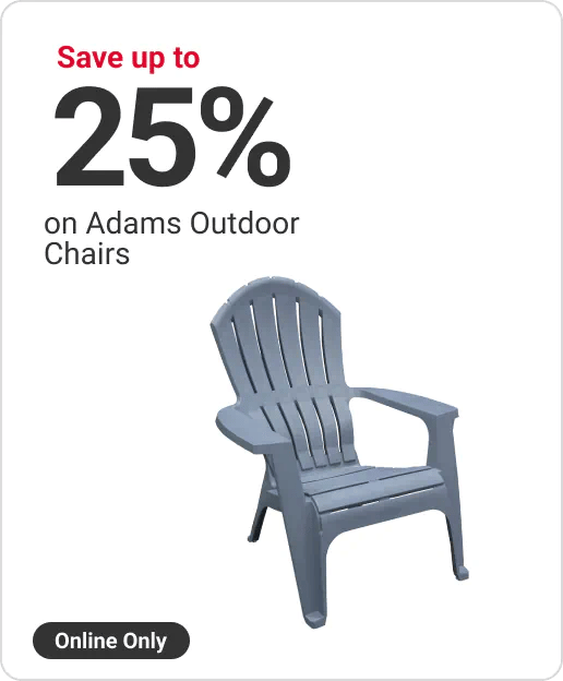 Save up to 25% on Adams Outdoor Chairs