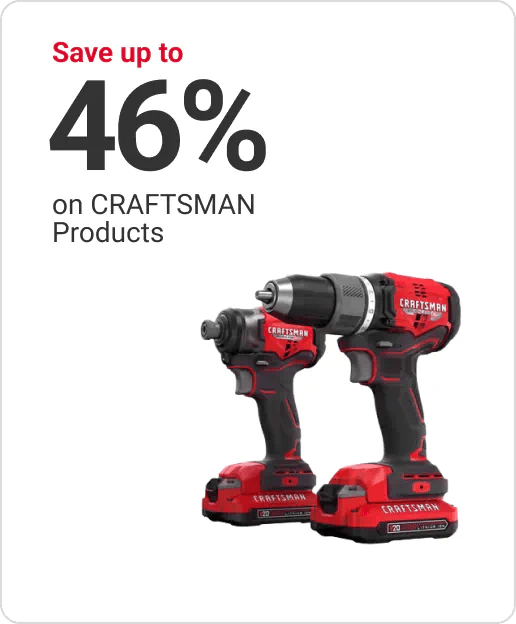 Save up to 46% on CRAFTSMAN products
