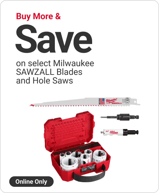 Buy More & Save on Select Milwaukee Sawzall Blades and Hole Saws