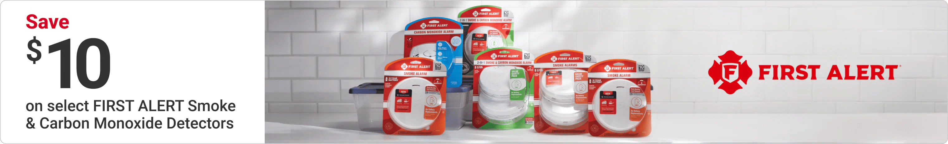 Save $10 on select FIRST ALERT Smoke & Carbon Monoxide Detectors