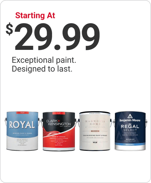 Starting at $29.99 - Exceptional paint. Designed to last.