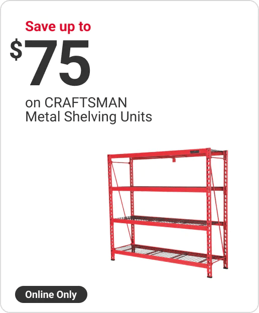 Online Only - Save up to $75 on CRAFTSMAN Metal Shelving Units