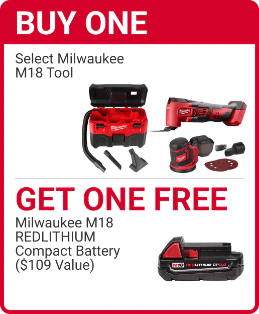 Buy One Select Milwaukee M18 Tool Get One Free Milwaukee M18 REDLITHIUM Compact Battery ($109 Value)