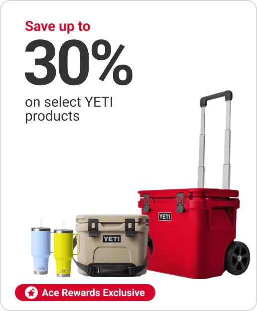 Ace Rewards Customers Save up to 30% on select Yeti products
