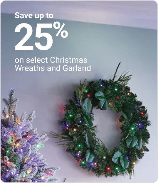 Save up to 25% on select Christmas Wraths and Garland