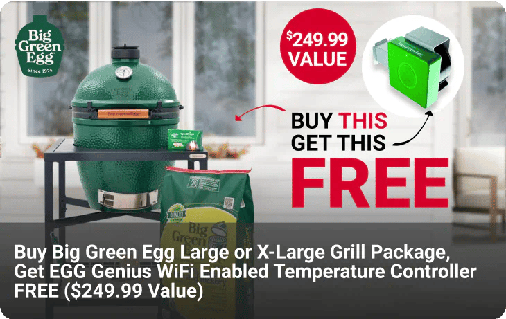 Buy Big Green Egg Large or X-Large Grill Package,
				Get EGG Genius WiFi Enabled Temperature Controller FREE ($249.99 Value)