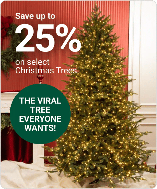 Save up to 25% on select Christmas Trees
