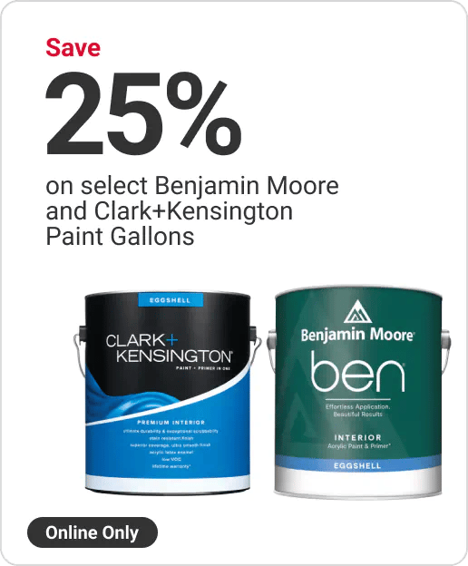 Online Only! Save 25% on select Benjamin Moore and Clark+Kensington Paint Gallons