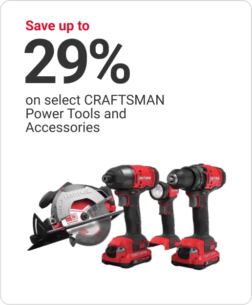 Save up to 29% on select Craftsman Power Tools and Accessories
