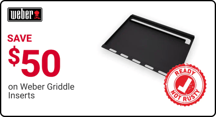 SAVE $50 on Weber Griddle Inserts