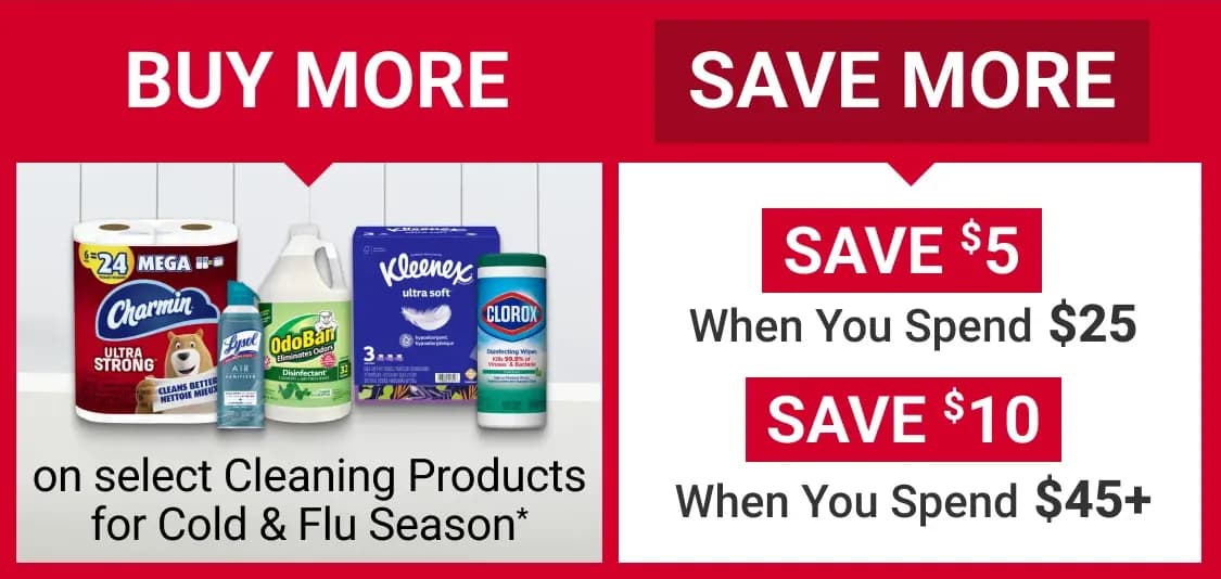 Spend $25, Save $5 OR Spend $45+, Save $10 on select Paper and Cleaning Products