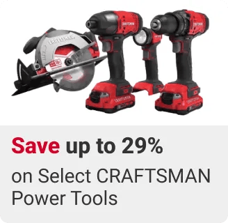 Save up to 29% on Select CRAFTSMAN Power Tools and Accessories