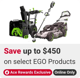 Ace rewards exclusive, online only, save up to $450 on select EGO Snow Blowers, Mowers, & Outdoor Tools