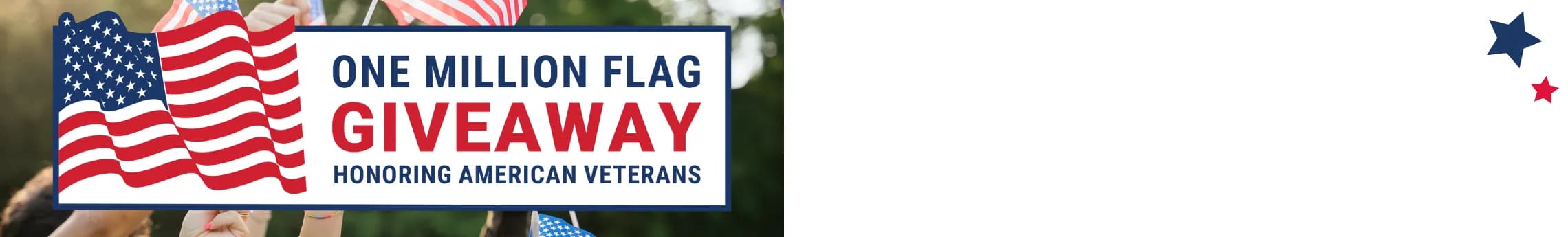 One Million Flag Giveaway - Honoring American Veterans