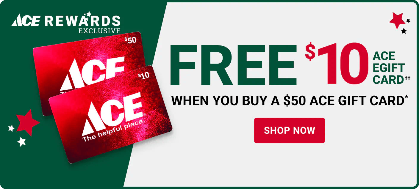 Ace Rewards Exclusive - Free $10 Ace eGift Card†† when you buy a $50 Ace Gift Card*