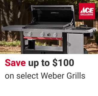 Ace Exclusive - Save up to $100 on select Weber Grills