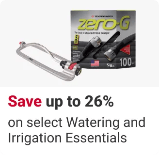 Save up to 26% on select Watering and Irrigation Essentials