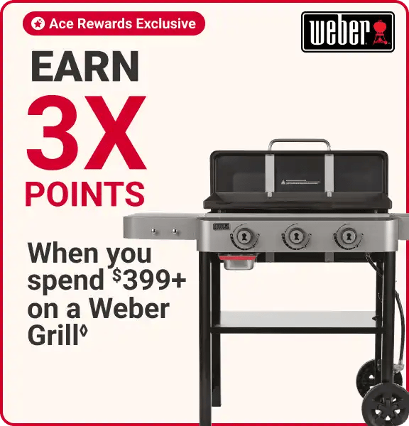 Ace Rewards Exclusive - Earn 3x points Weber