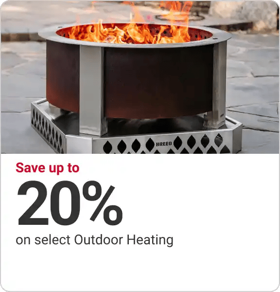 Save up to 20% on select Outdoor Heating