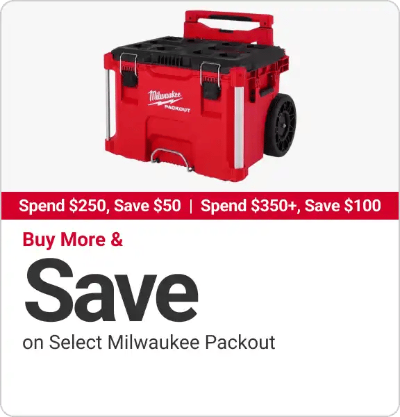 Buy $250, Get $50 OFF | Buy $350, Get $100 OFF on Select Milwaukee Packout