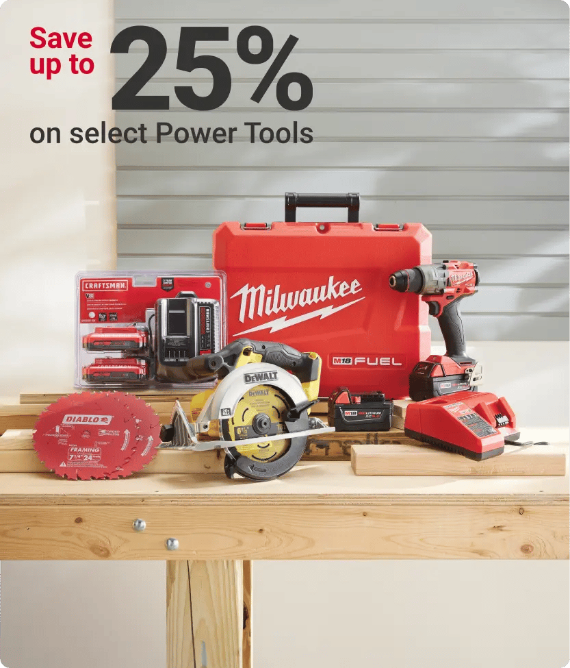 Save up to 25% on select power tools