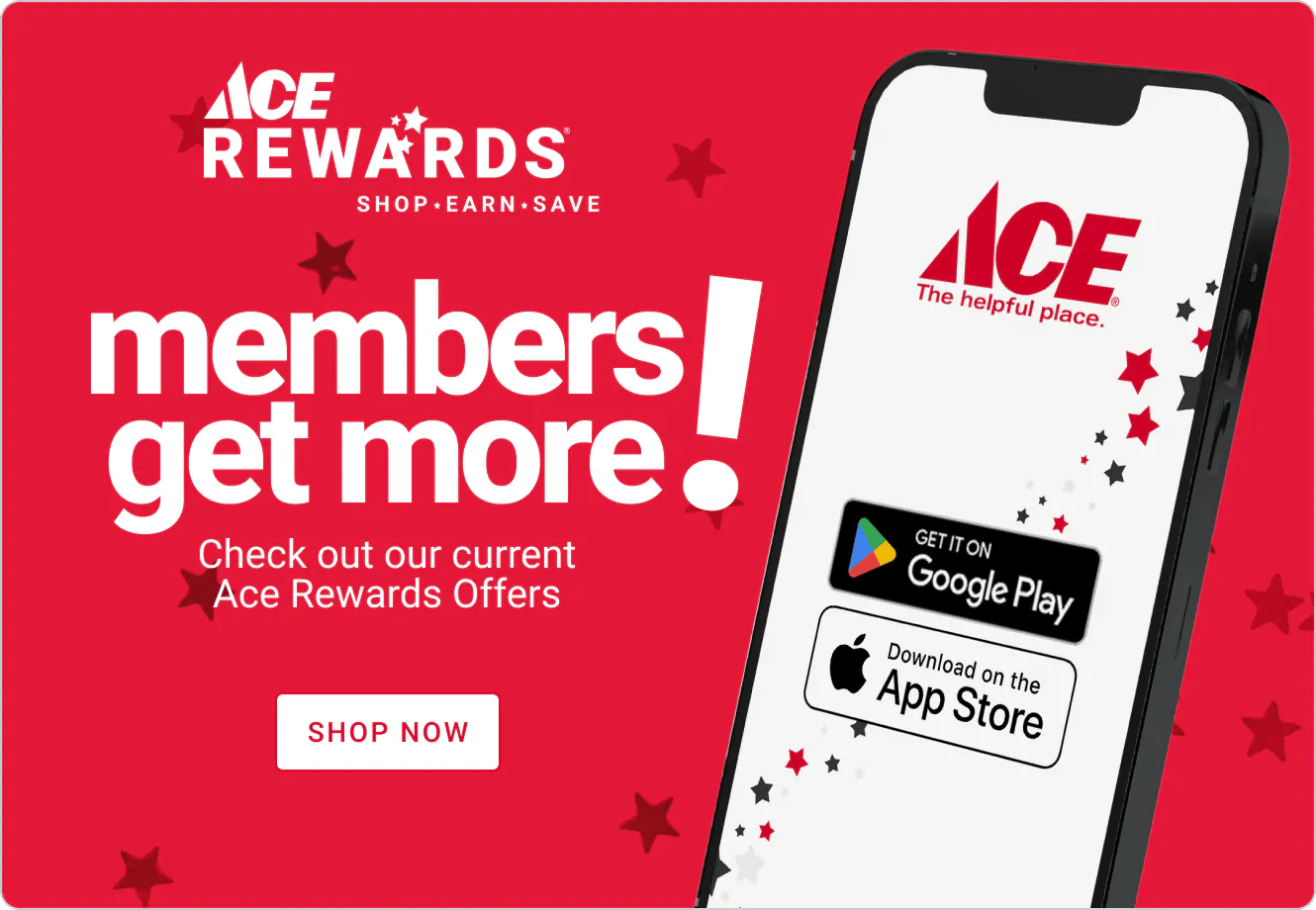 Ace Rewards Members Get More!