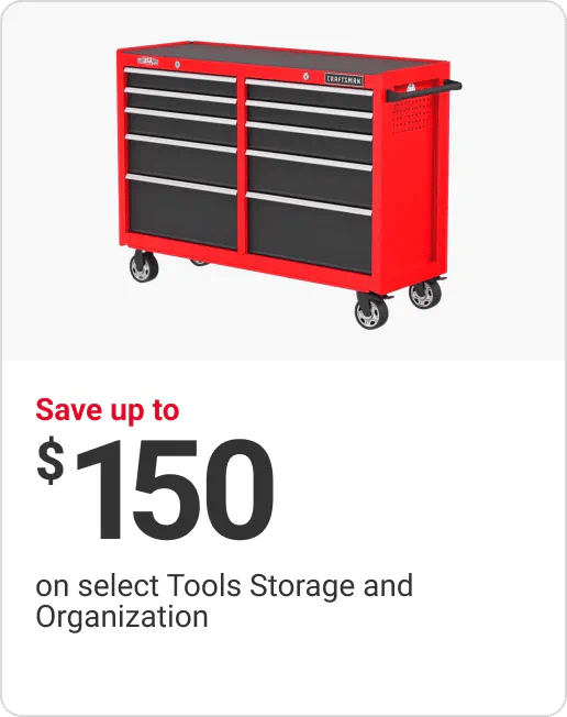 Save up to $150 on select Tools Storage and Organization